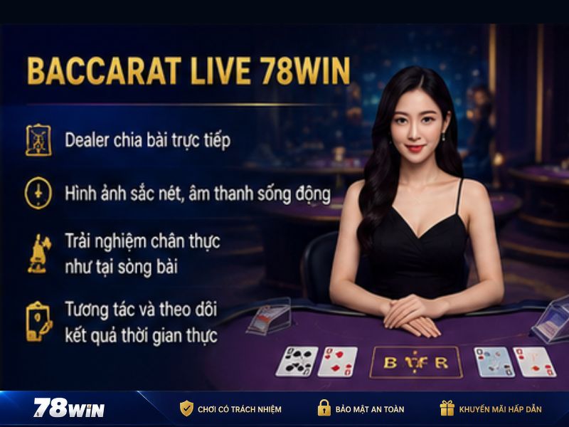 Baccarat Live 78Win Có Gì Khác