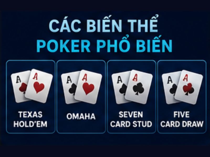 Các biến thể Poker phổ biến