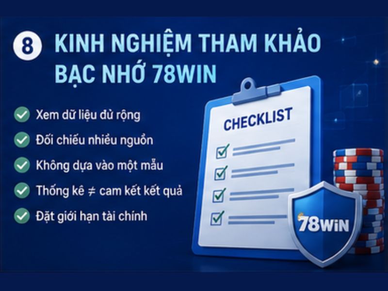 Kinh nghiệm tham khảo bạc nhớ lô đề 78WIN